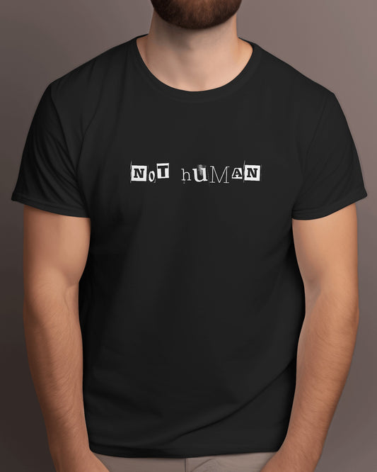 Not Human Printed Black T-Shirt By ELLARISH